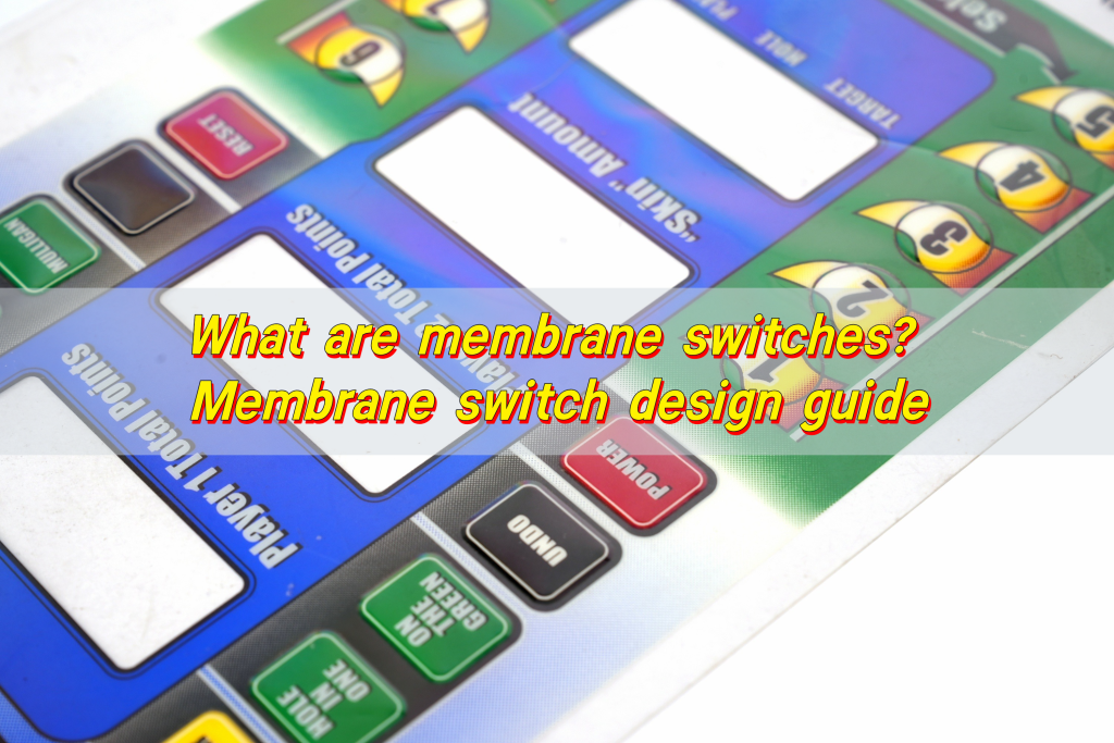 What are membrane switches? Membrane switch design guide