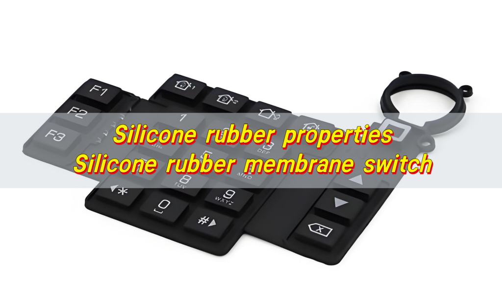 Silicone rubber properties, Silicone rubber membrane switch