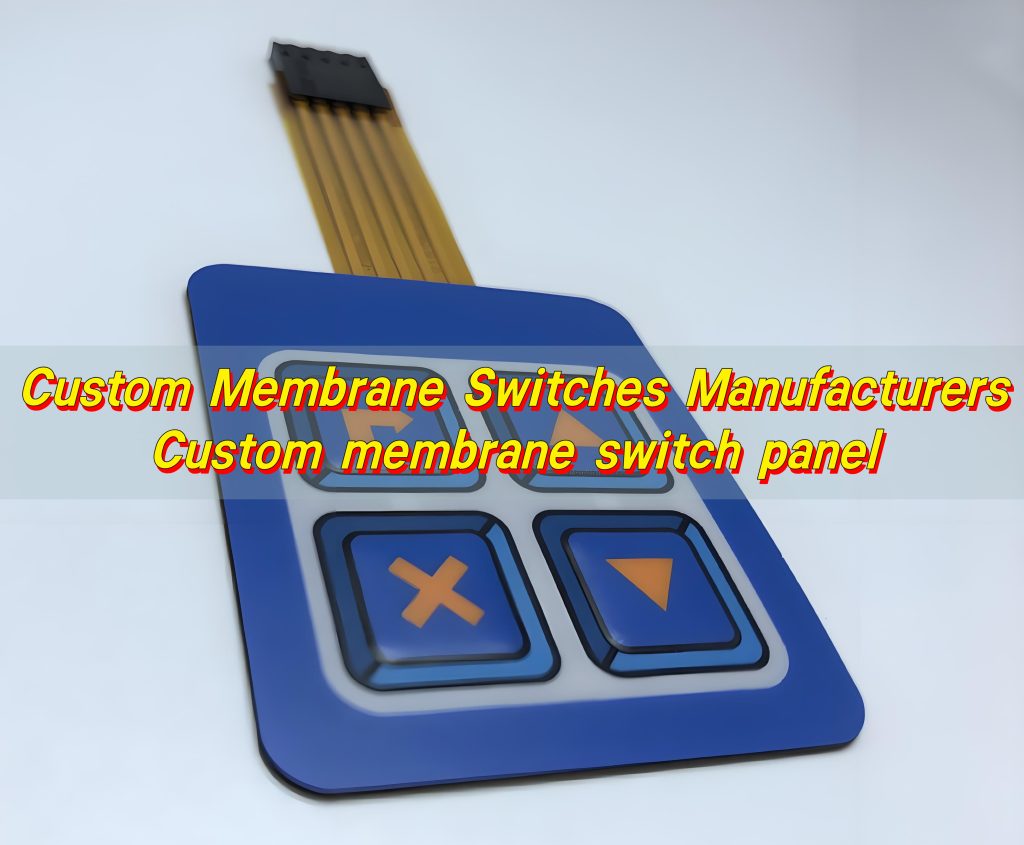 Custom Membrane Switches Manufacturers, Custom membrane switch panel