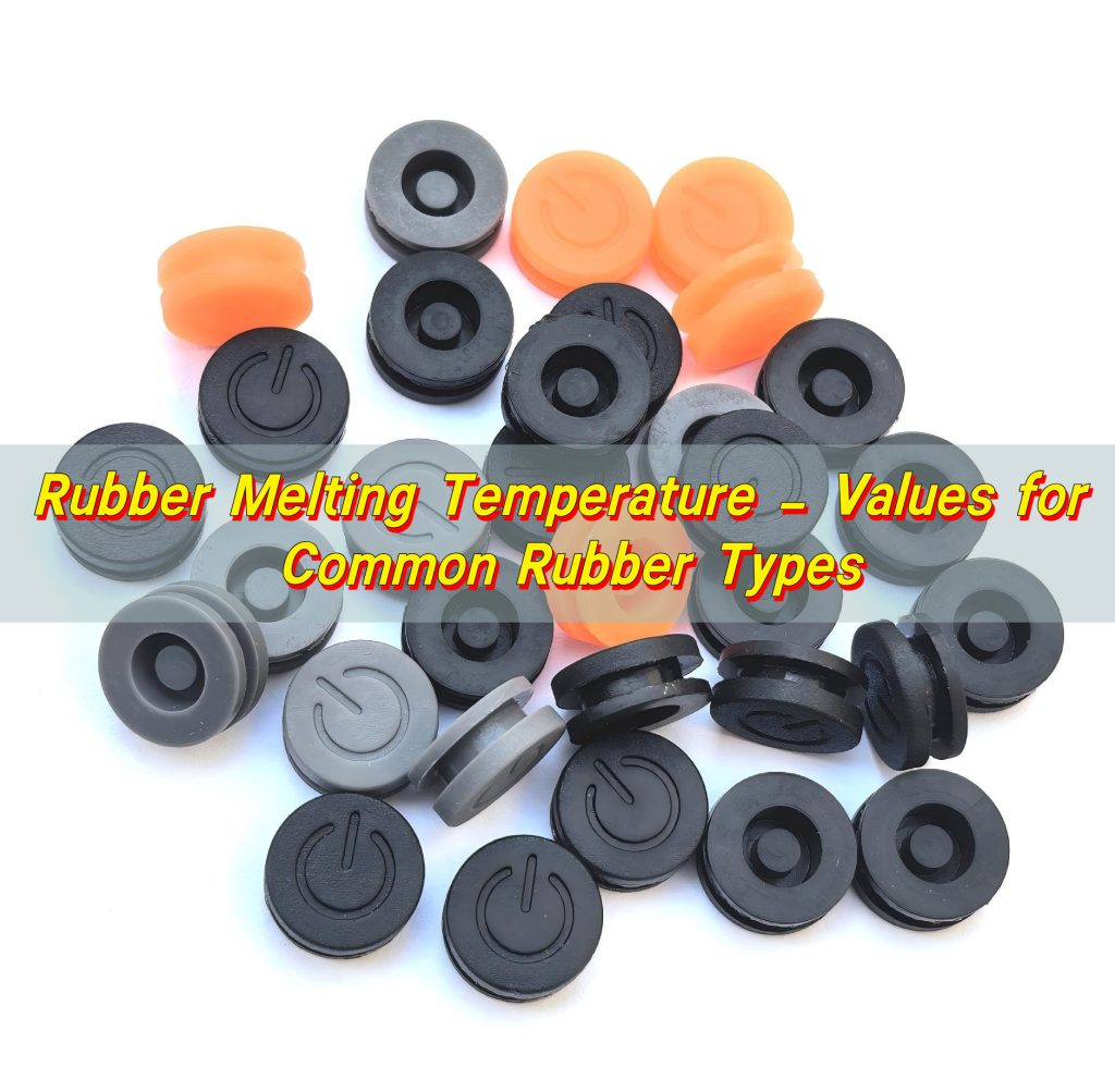 Rubber Melting Temperature – Values for Common Rubber Types